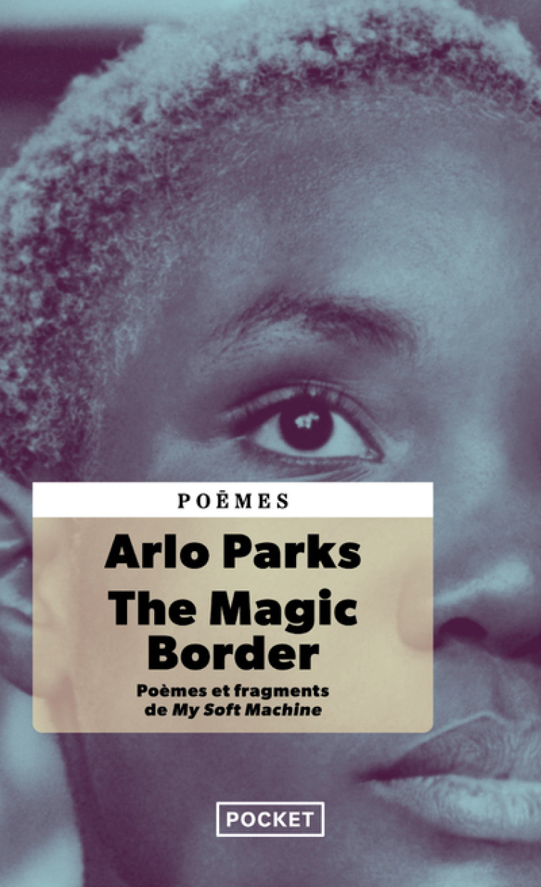 The Magic Border - Arlo PARKS, Marguerite Capelle, Daniyel Lowden - POCKET