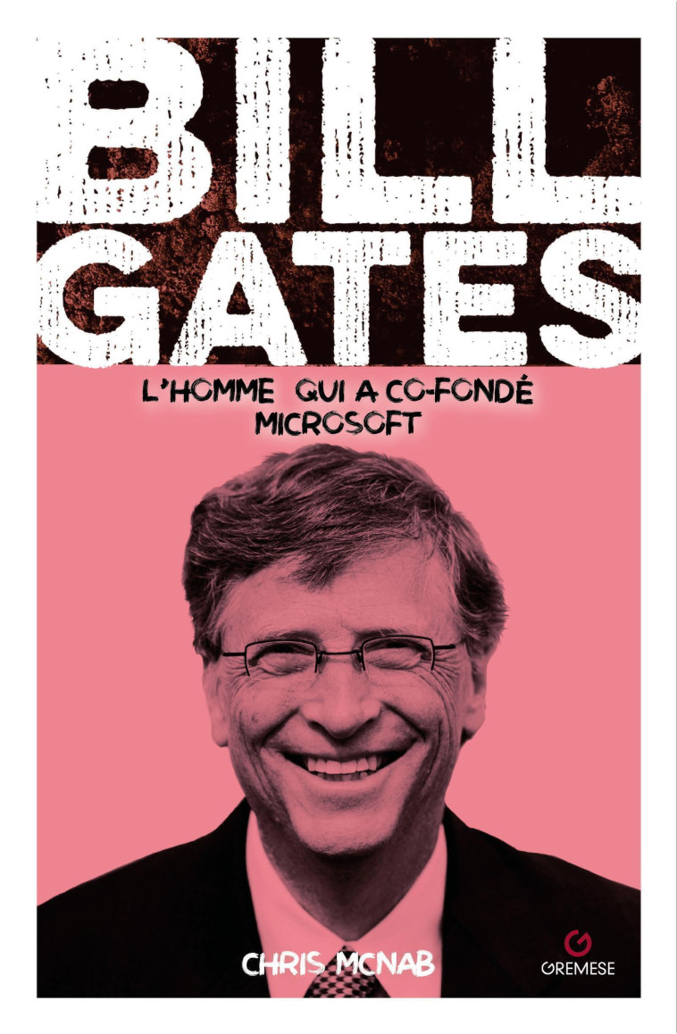 Bill Gates - Chris McNab - GREMESE