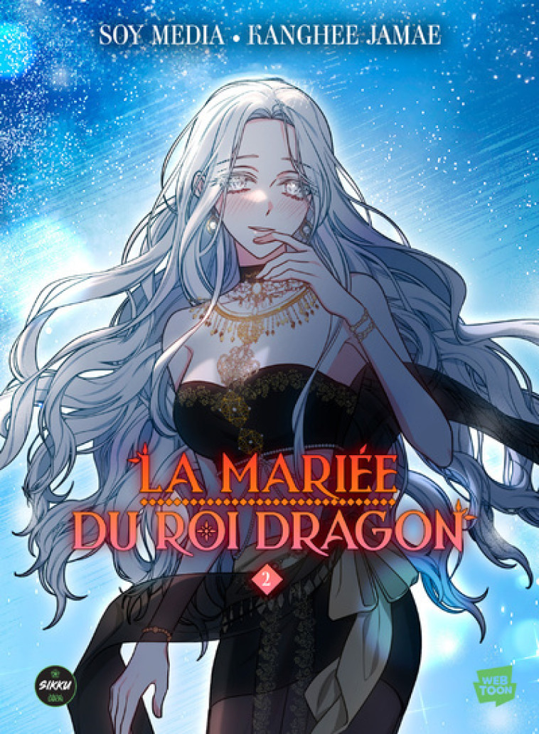 La Mariée du roi dragon - Tome 2 - Soy Media, Kanghee Jamae - SIKKU WEBTOON