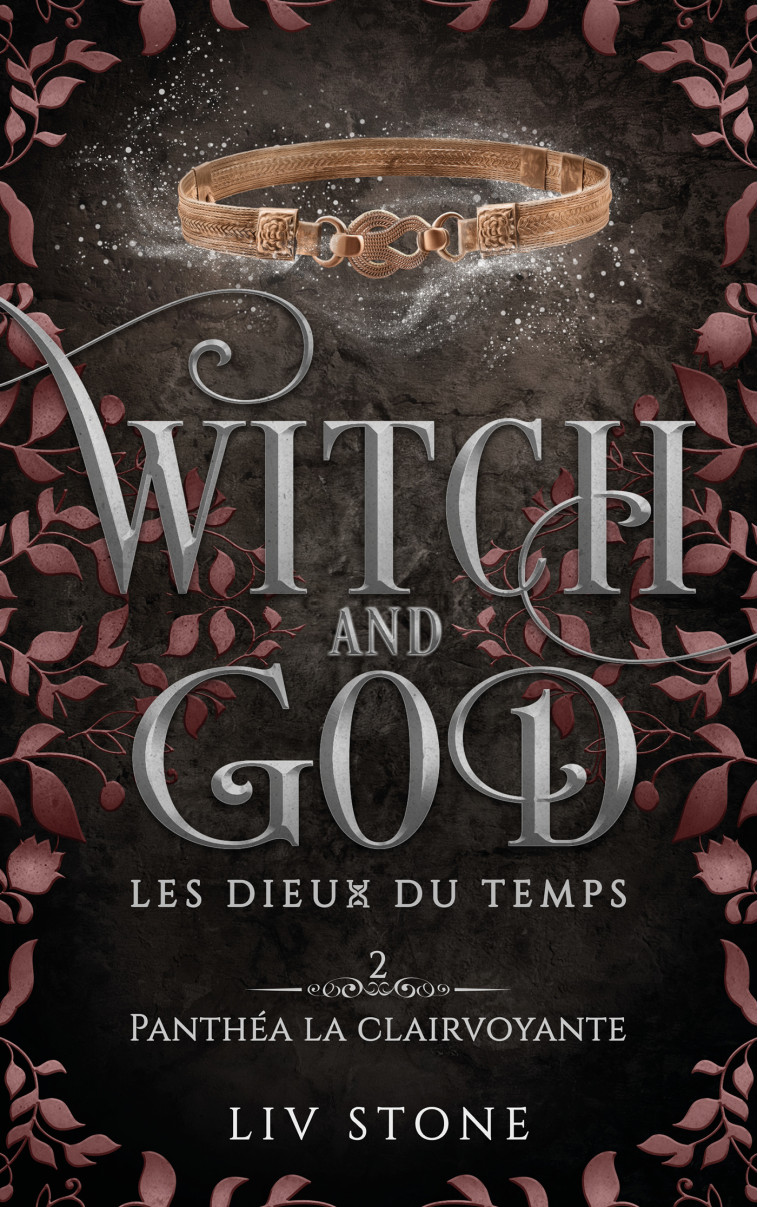 Witch and God - Les dieux du temps - Tome 2 - Liv Stone - HACHETTE HLAB