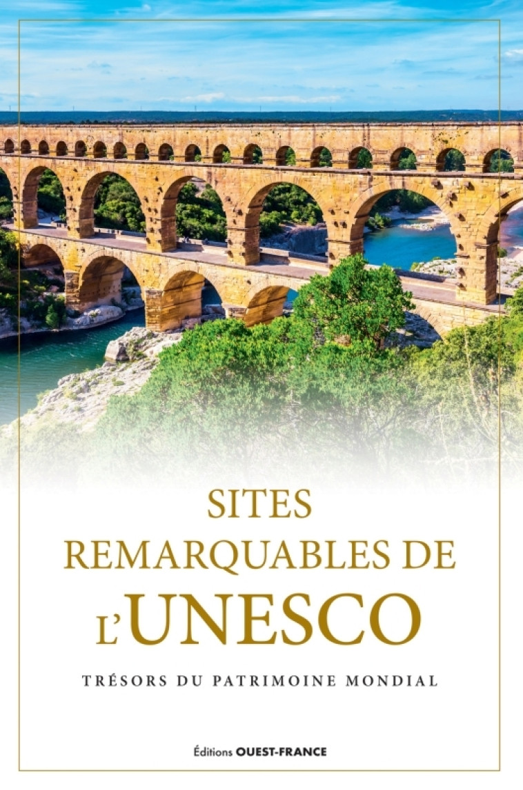 Sites remarquables de l'UNESCO (Broché) - Collectif Collectif,  Collectif - OUEST FRANCE