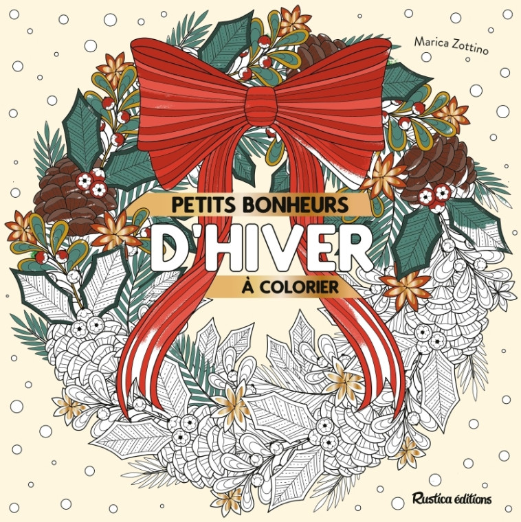 PETITS BONHEURS D-HIVER A COLORIER - ZOTTINO MARICA - RUSTICA