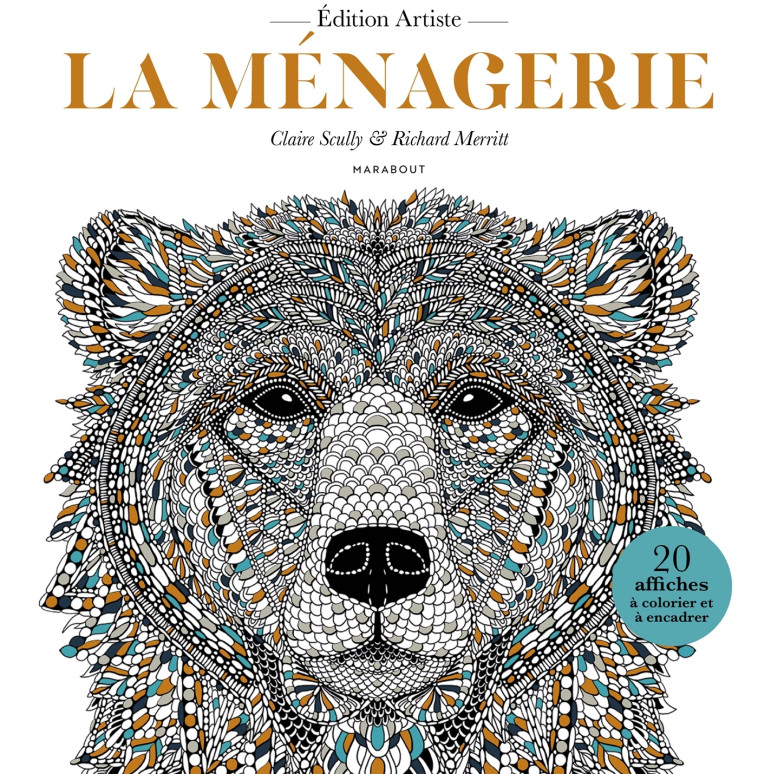 La Ménagerie - Edition artiste - Claire Scully, Richard Merritt - MARABOUT