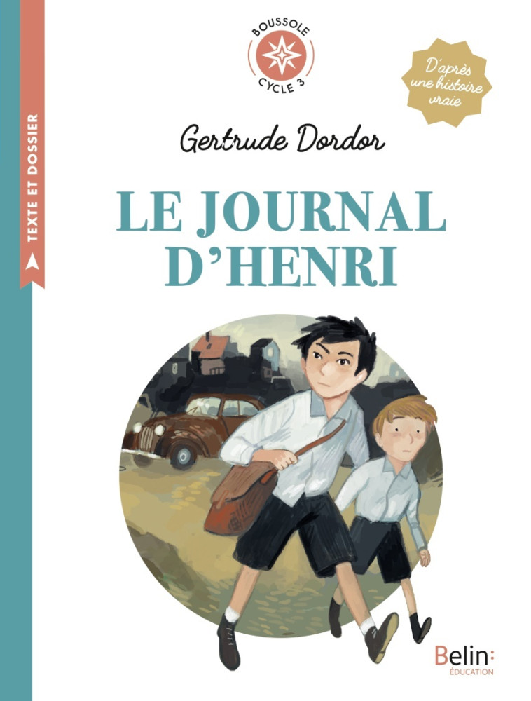 Le journal d'Henri - Isabelle Antonini, Gertrude Dordor, Benjamin Bachelier - BELIN EDUCATION