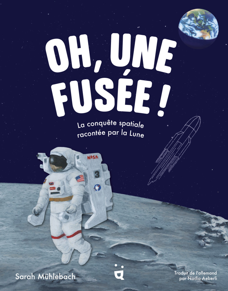 Oh, une fusée ! - Nadia Aeberli, Sarah Mühlebach - HELVETIQ