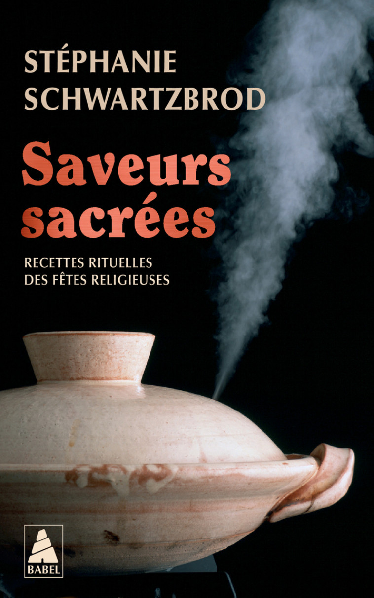 Saveurs sacrées - STEPHANIE SCHWARTZBROD - ACTES SUD