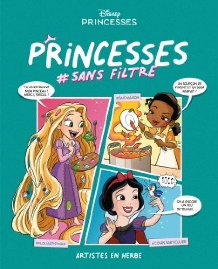 Disney Princesses #sans filtre Tome 3 - Amy Mebberson Amy Mebberson, Georgia Ball Georgia Ball, Paul Benjamin Paul Benjamin, Geoffrey Golden Geoffrey Golden, Patrick Storck Patrick Storck,  Amy Mebberson,  Georgia Ball,  Paul Benjamin,  Geoffrey Golden,  