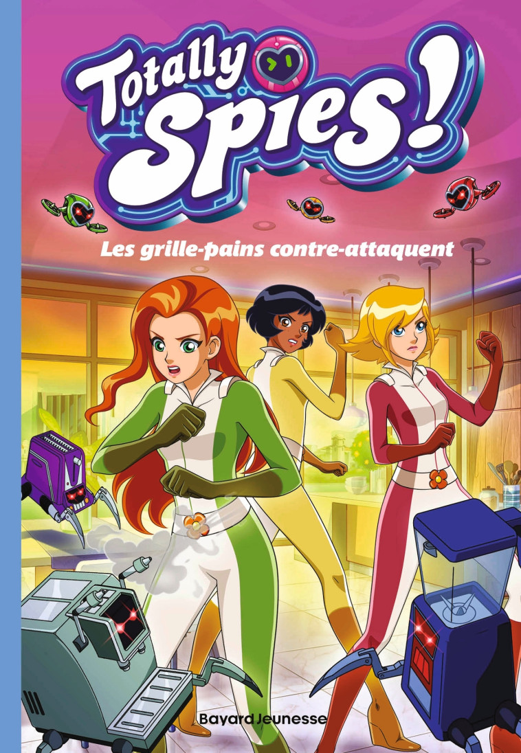 Totally Spies, Tome 03 - Lou Allori Lou Allori,  Lou Allori - BAYARD JEUNESSE