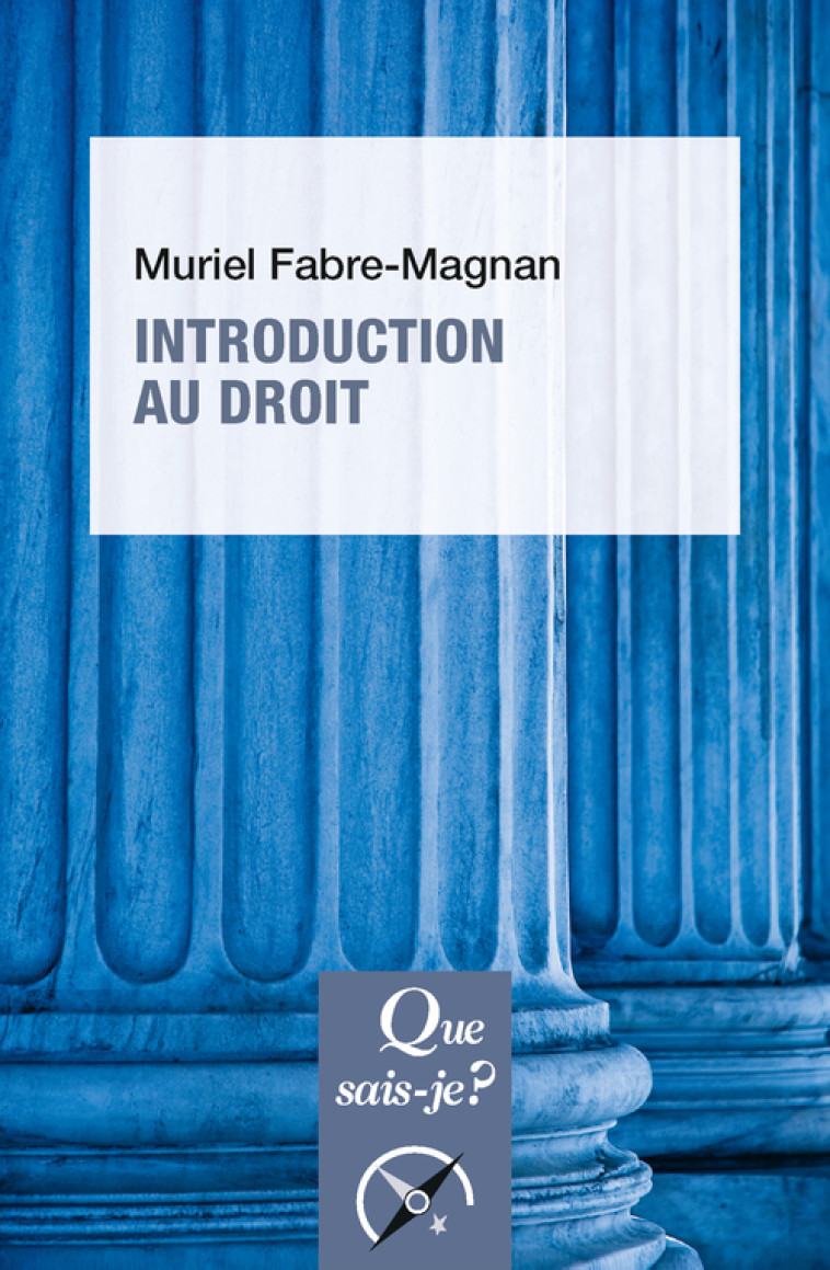 Introduction au droit - Muriel Fabre-Magnan - QUE SAIS JE