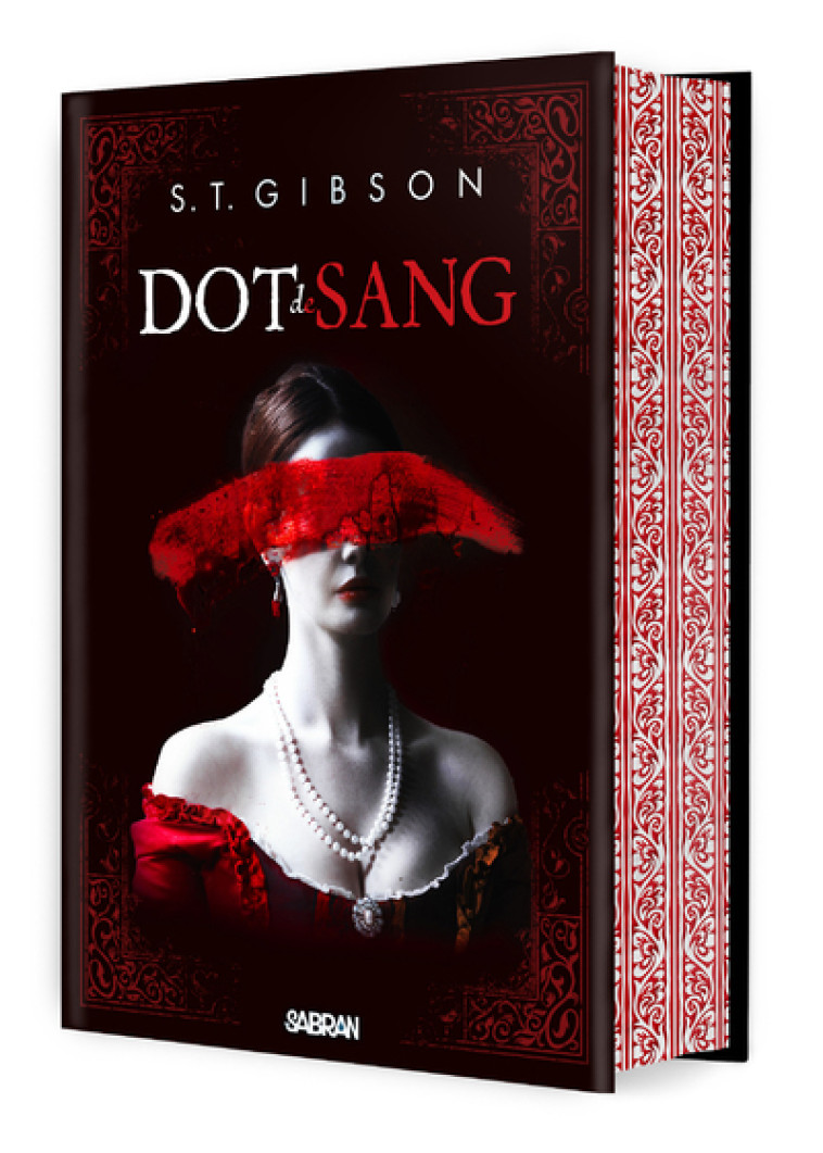 Dot de sang (relié collector) - Tome 01 - S.T. Gibson, Isabelle Pernot - SABRAN