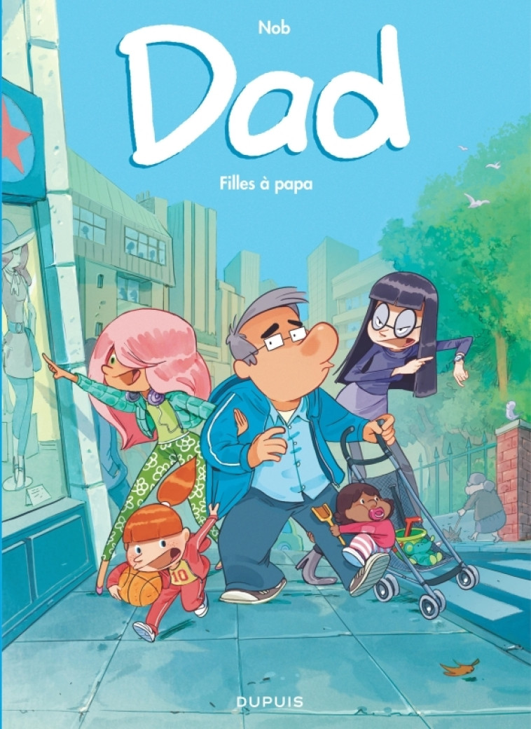 Dad - Tome 1 - Filles à papa - Nob Nob,  Nob - DUPUIS