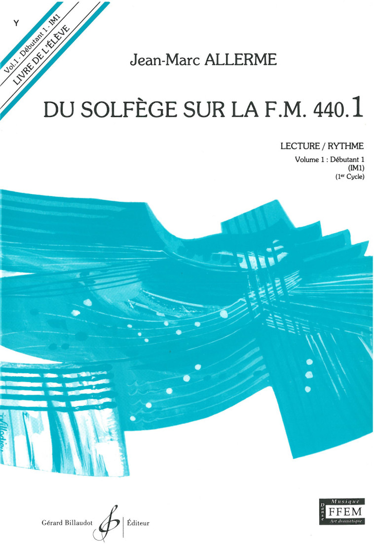 DU SOLFEGE SUR LA F.M. 440.1 - LECTURE/RYTHME - ELEVE -  ALLERME JEAN-MARC - BILLAUDOT