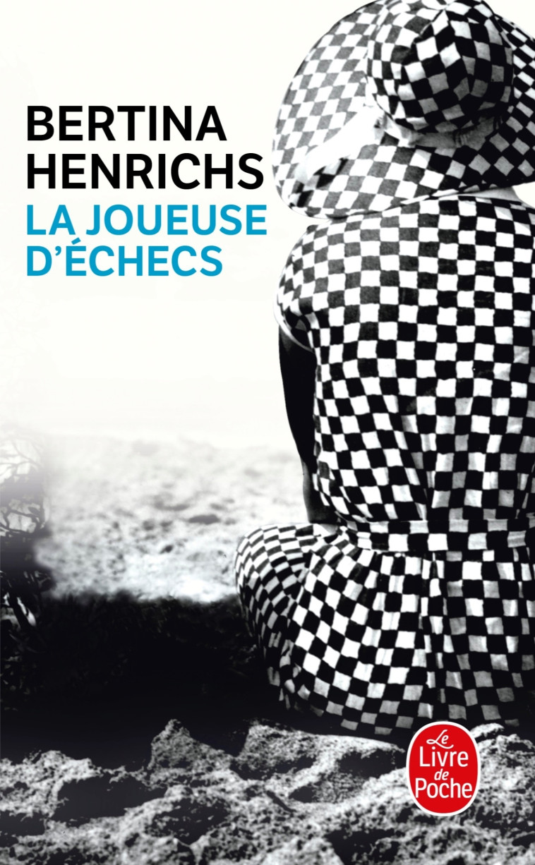 La Joueuse d'échecs - Bertina Henrichs - LGF