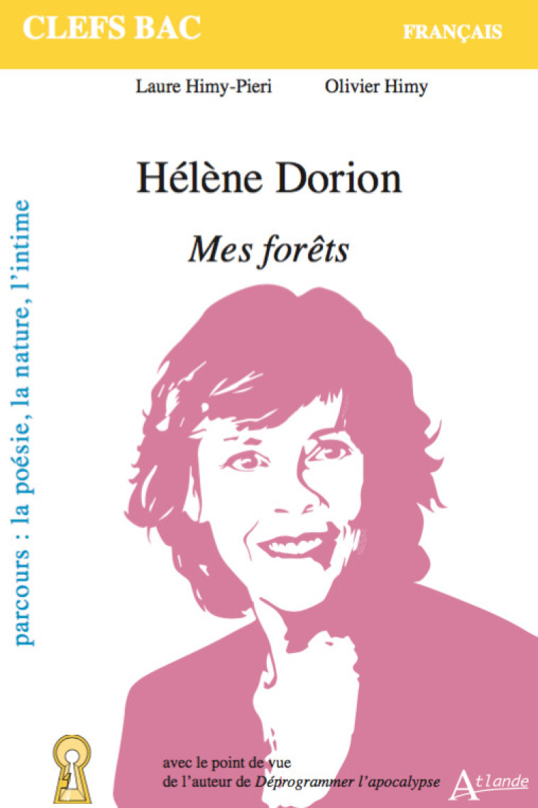 Hélène Dorion, Mes forêts -  Collectif, Laure Himy-Piéri, Olivier Himy - ATLANDE