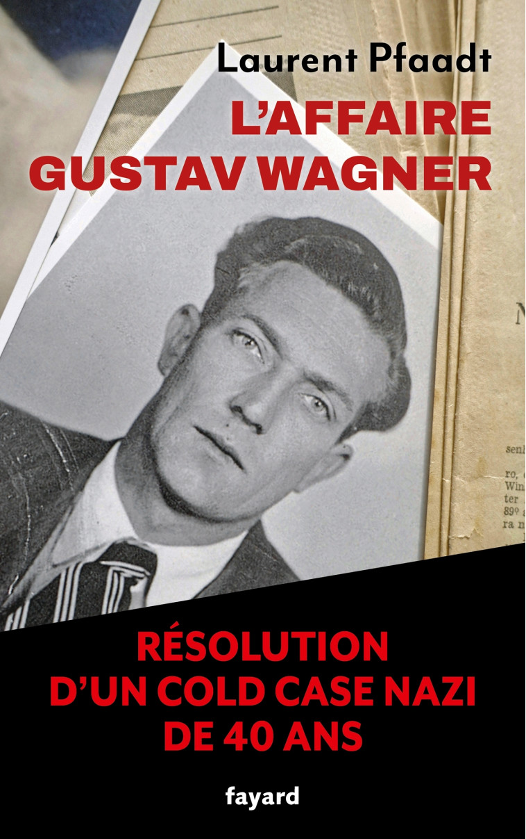 L'Affaire Gustav Wagner - Laurent Pfaadt - FAYARD