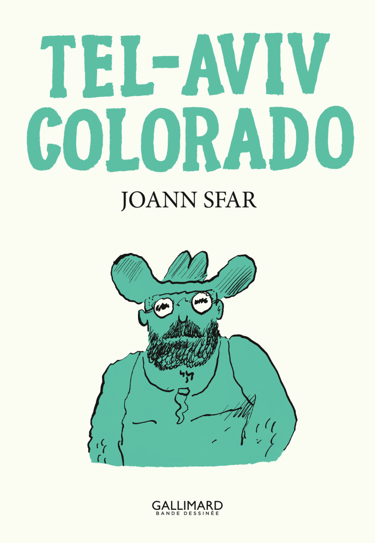 Tel-Aviv Colorado -  JOANN SFAR, Joann Sfar - GALLIMARD BD