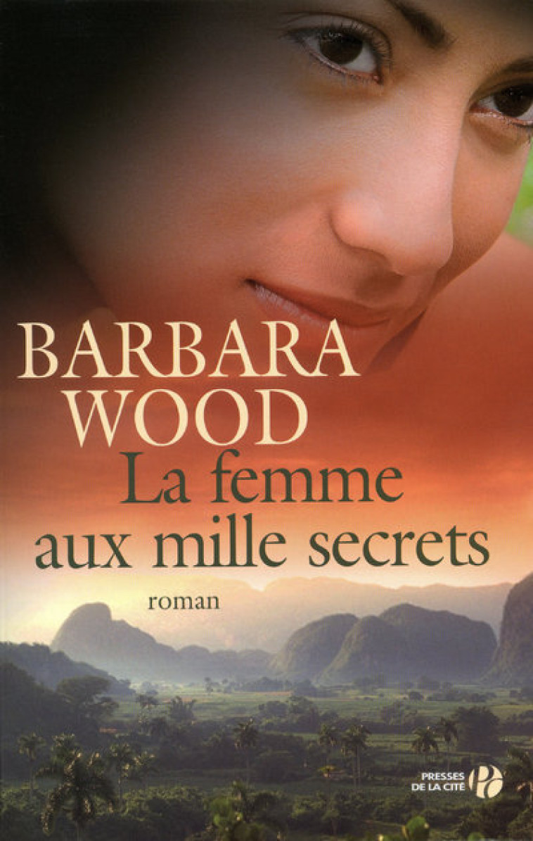 La femme aux mille secrets - Barbara Wood, Florence Dolisi - PRESSES CITE