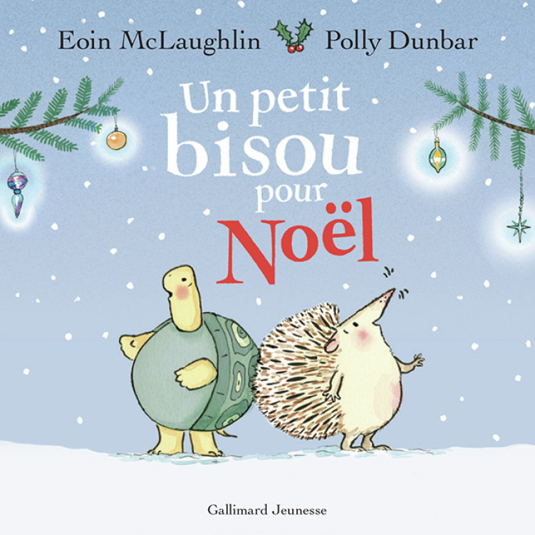 Un petit bisou pour Noël -  EOIN MCLAUGHLIN, Eoin McLaughlin - GALLIMARD JEUNE