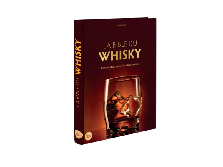 La bible du whisky - Owen Ryan - 365 PARIS