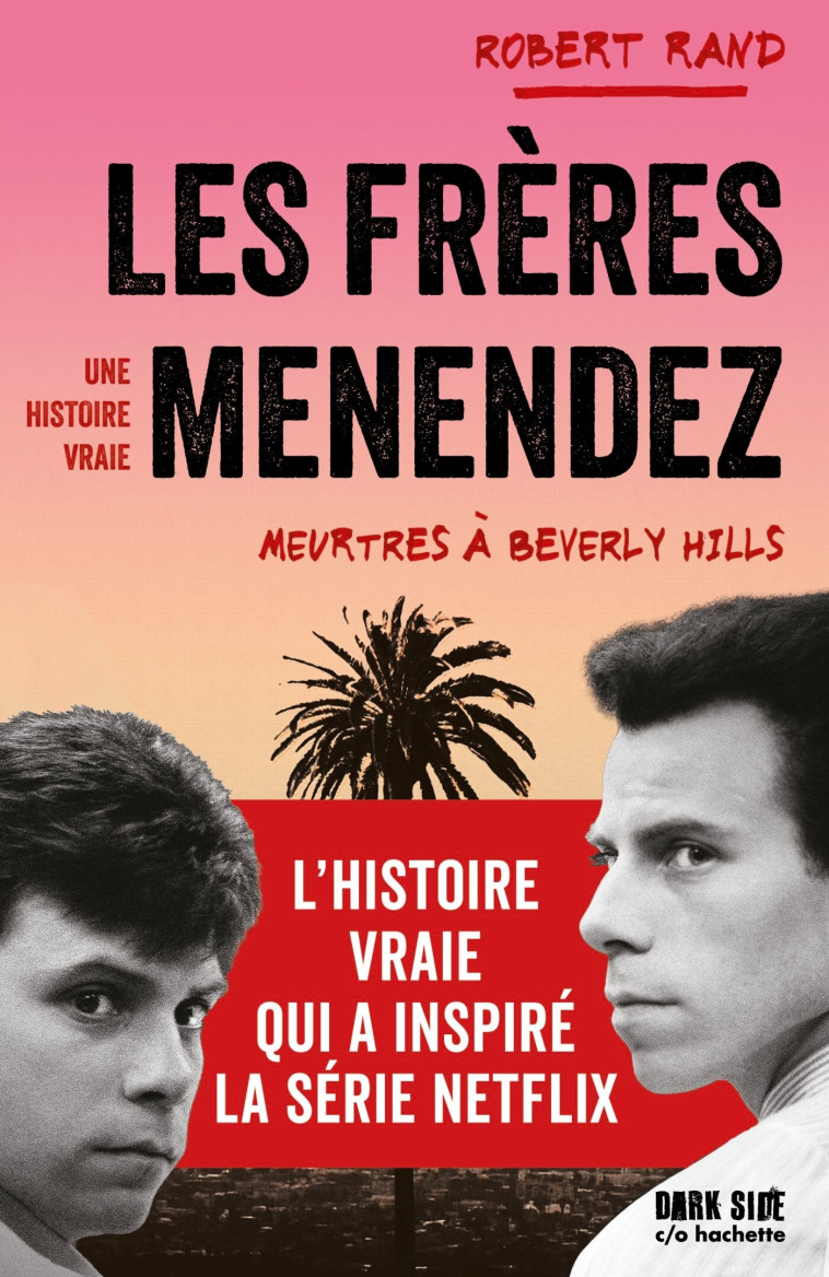 Les frères Menendez - Robert Rand - DARK SIDE