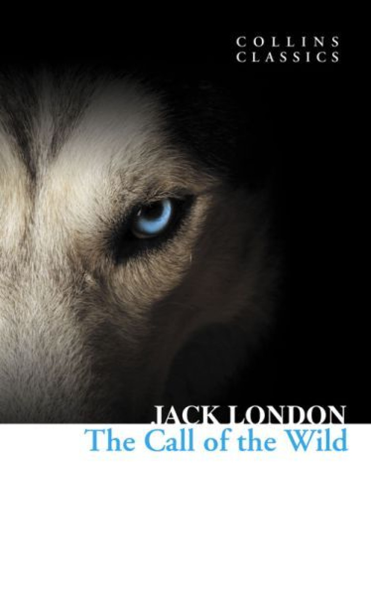 The Call of the Wild -  London, Jack - WILLIAM COLLINS