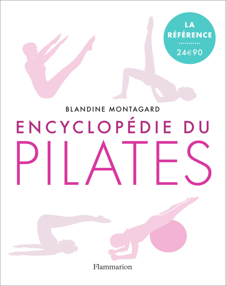 Encyclopédie du Pilates - Blandine Montagard, Lise Herzog - FLAMMARION