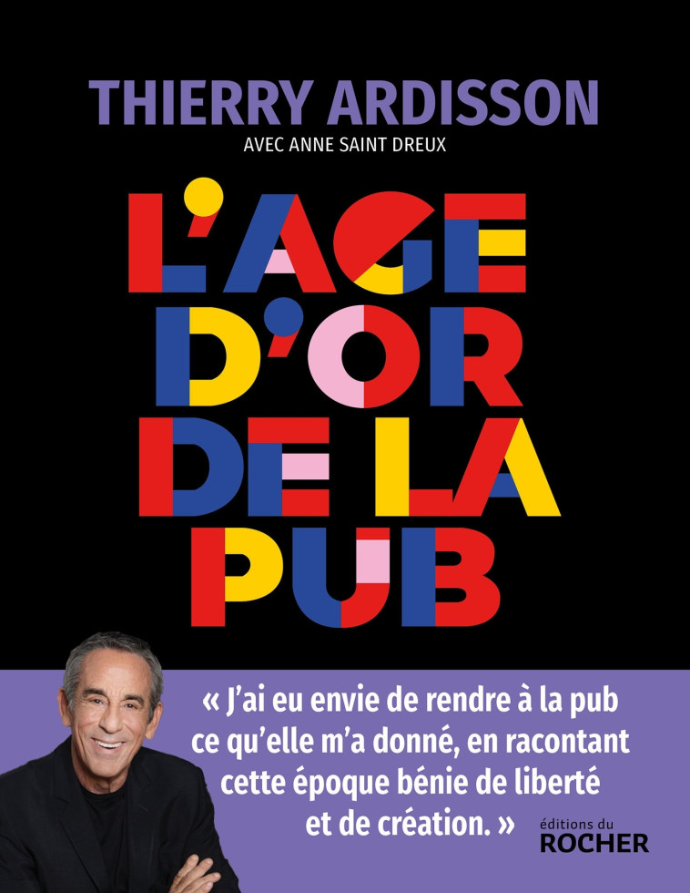 L'âge d'or de la pub - Thierry Ardisson, Anne Saint-Dreux - DU ROCHER