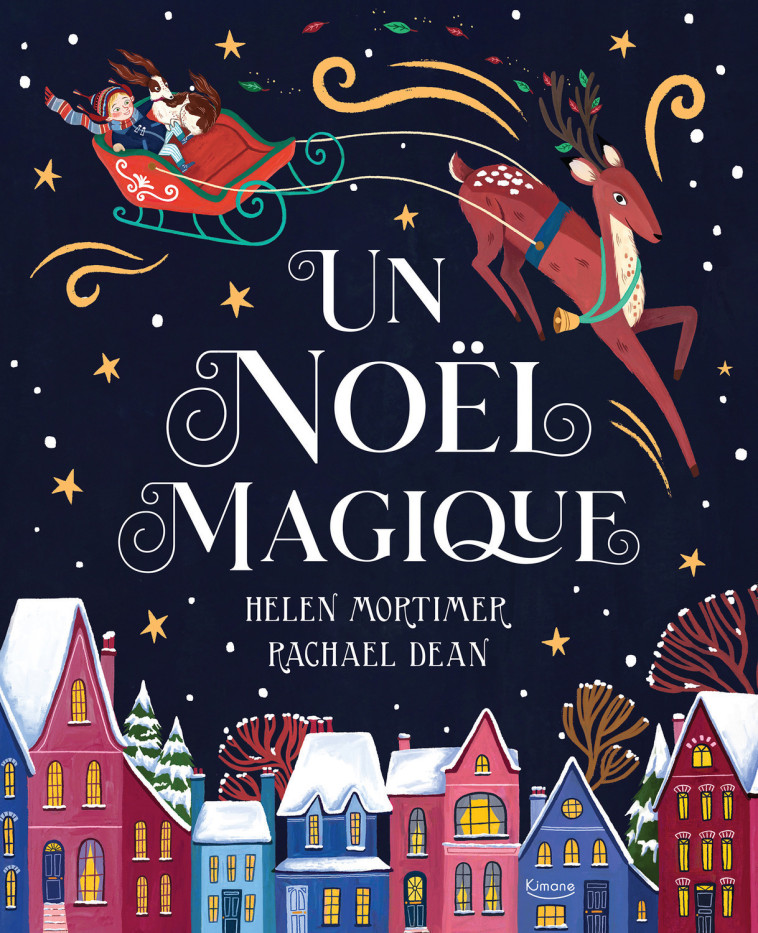 UN NOËL MAGIQUE - RACHEL DEAN, Helen MORTIMER - KIMANE