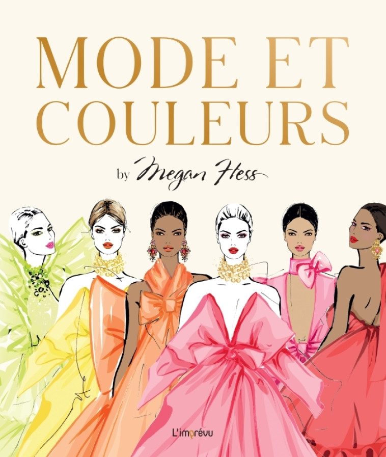 Mode et couleurs by Megan Hess - Megan Hess - L IMPREVU