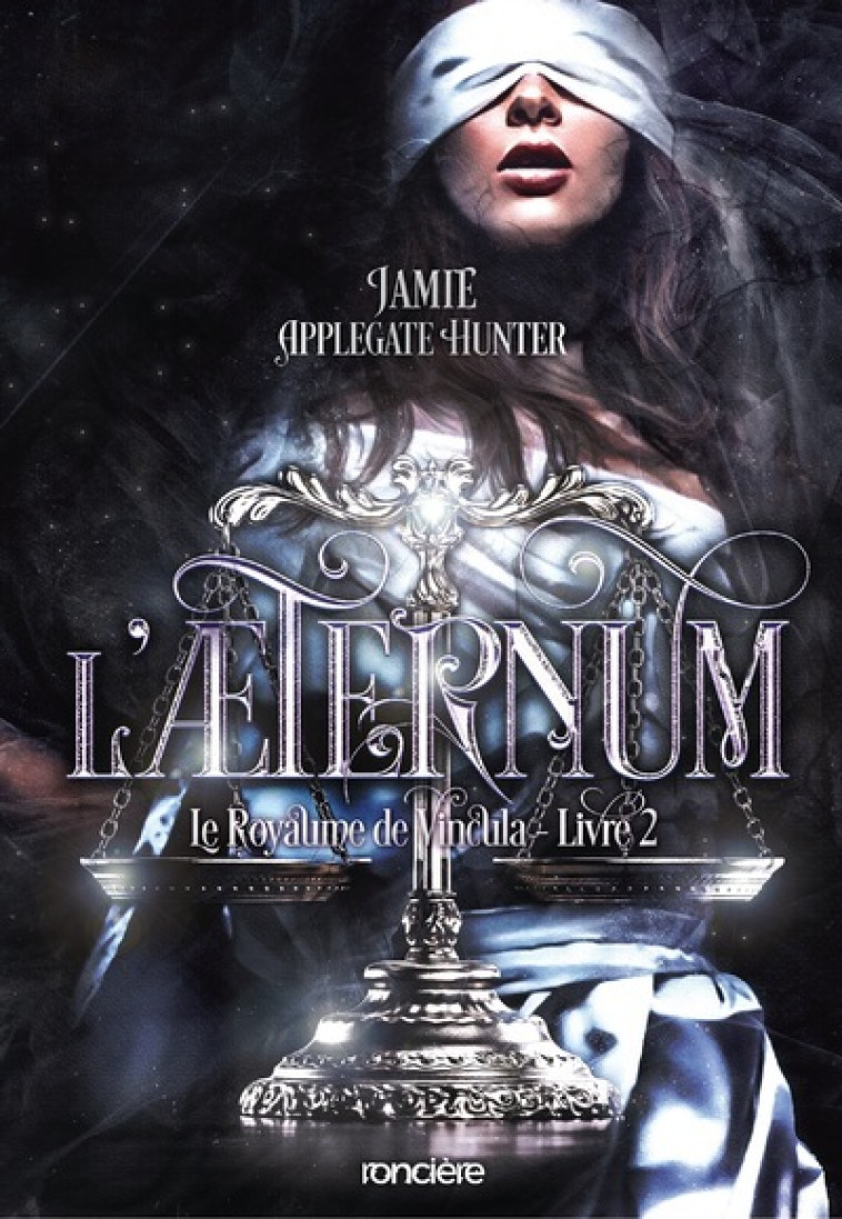 Le Royaume de Vincula - Tome 02 L'&AElig;ternum - broché - Jamie Applegate Hunter, Juliana Greco - RONCIERE