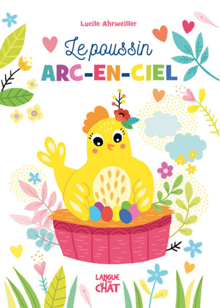 Histoires au fil des saisons - Le poussin arc-en-ciel - Lucile Ahrweiller - LANGUE AU CHAT