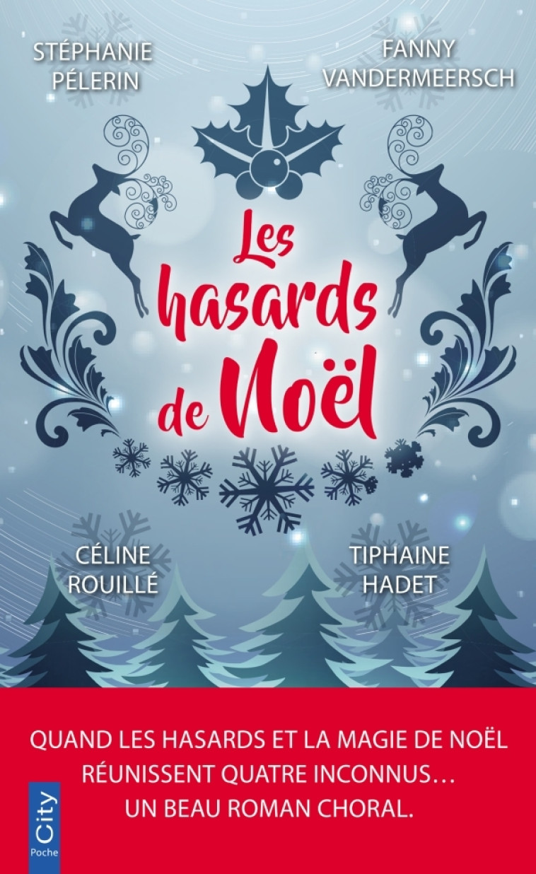 Les hasards de Noël - FANNY VANDERMEERSCH, STEPHANIE PELERIN, Céline Rouillé, Tiphaine Hadet - CITY