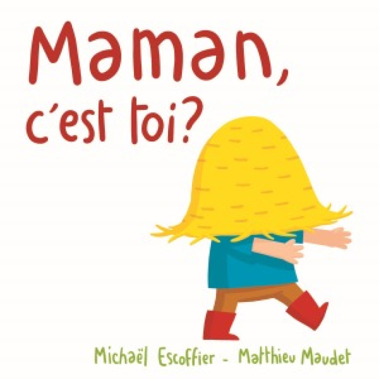 MAMAN, C'EST TOI? - Michaël Escoffier, Matthieu Maudet - EDL