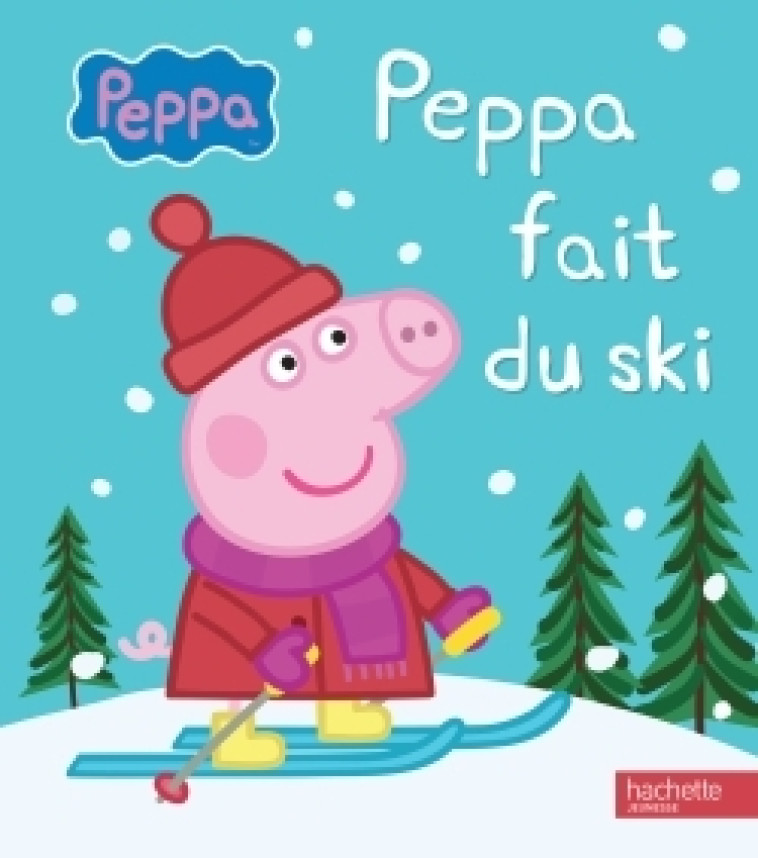 Peppa / Peppa fait du ski - XXX - HACHETTE JEUN.