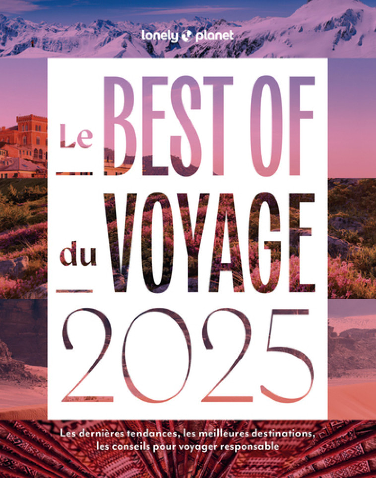 Le Best of 2025 de Lonely Planet - Lonely Planet Lonely Planet,  Lonely Planet - LONELY PLANET