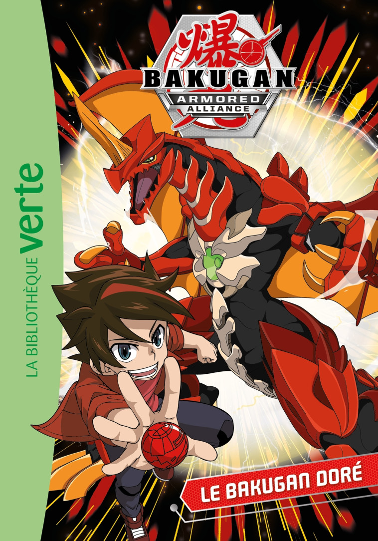 Bakugan 01 - Le Bakugan Doré - Nelvana Nelvana - HACHETTE JEUN.