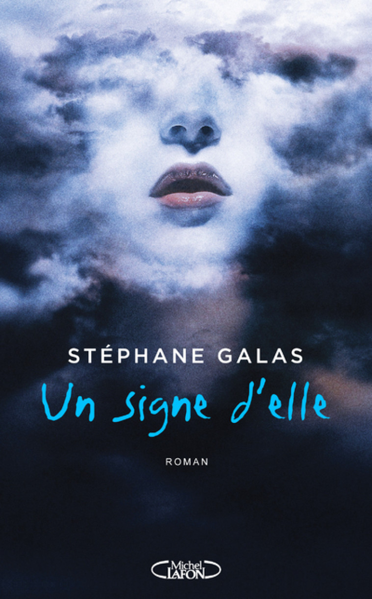 Un signe d'elle - Stéphane Galas - MICHEL LAFON