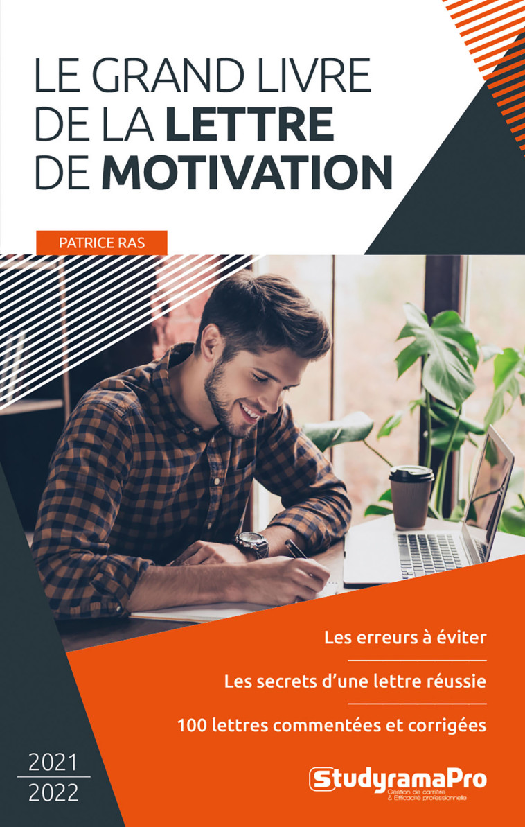 Le grand livre de la lettre de motivation  - Patrice Ras - STUDYRAMA