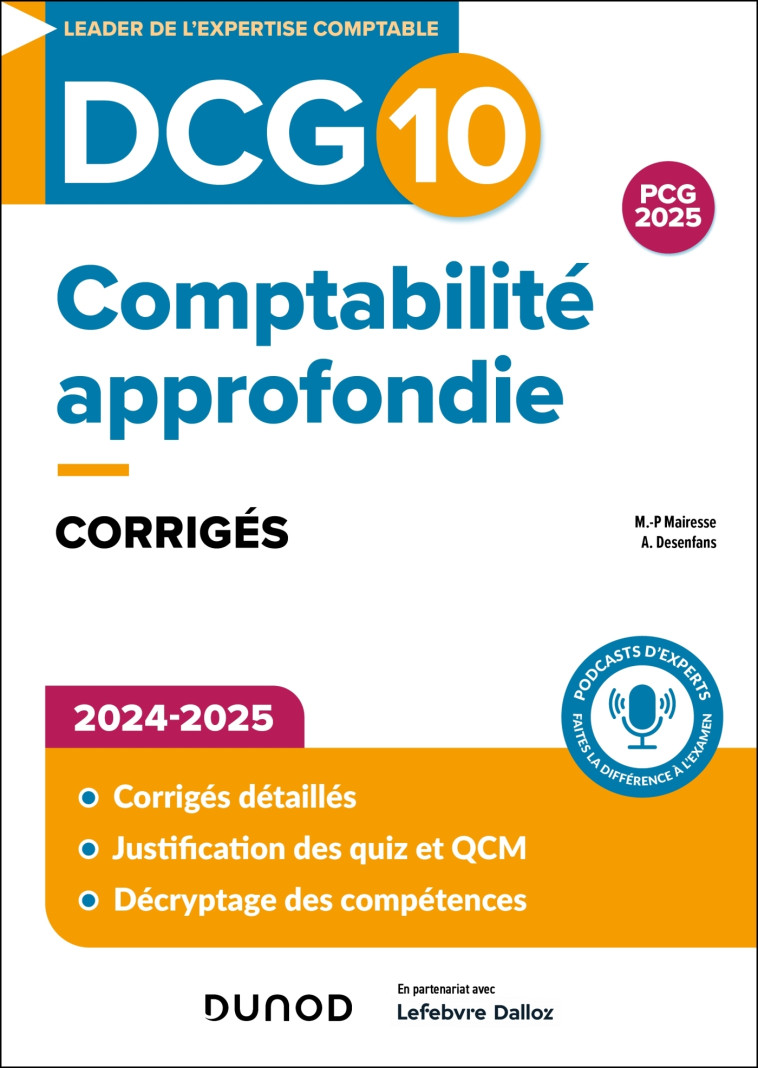 DCG 10 - Comptabilité approfondie - Corrigés 2024-2025 - Marie-Pierre Mairesse, Arnaud Desenfans - DUNOD