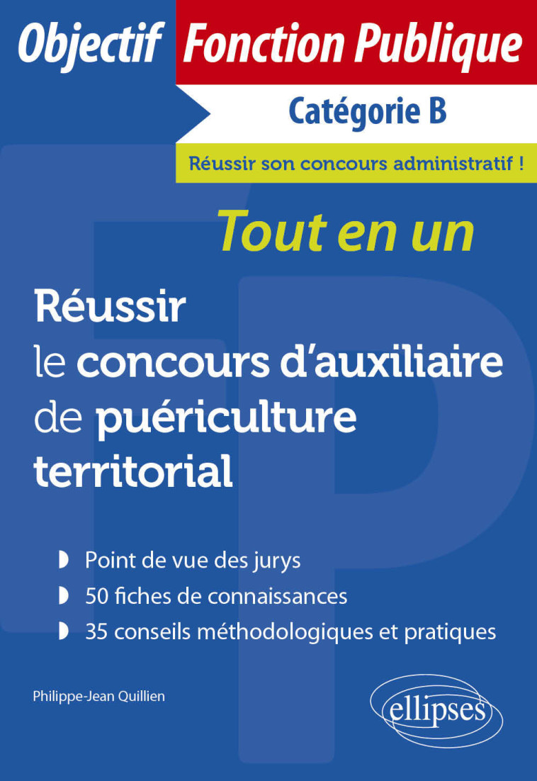 Réussir le concours d'auxiliaire de puériculture territorial principal de 2e classe - Philippe-Jean Quillien - ELLIPSES