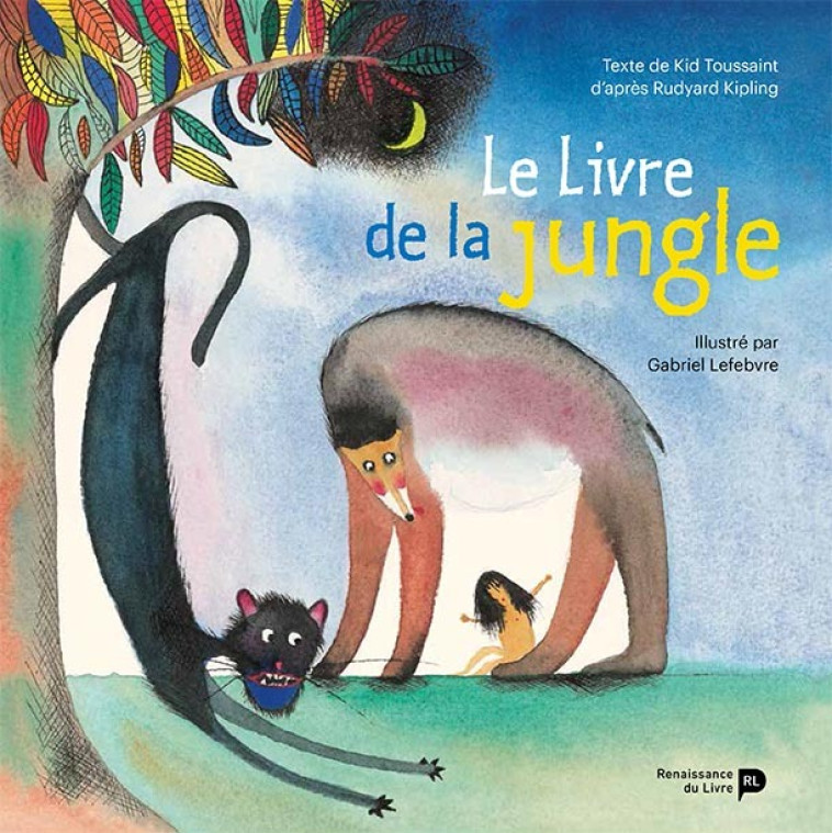 Le livre de la jungle -  LEFEBVRE Gabriel, Kid Toussaint,  Lefebvre - RENAISSANCE DU