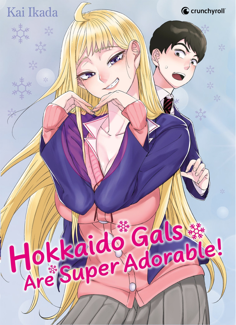 HOKKAIDO GALS ARE SUPER ADORABLE ! T01 - EDITION LIMITEE -  - CRUNCHYROLL