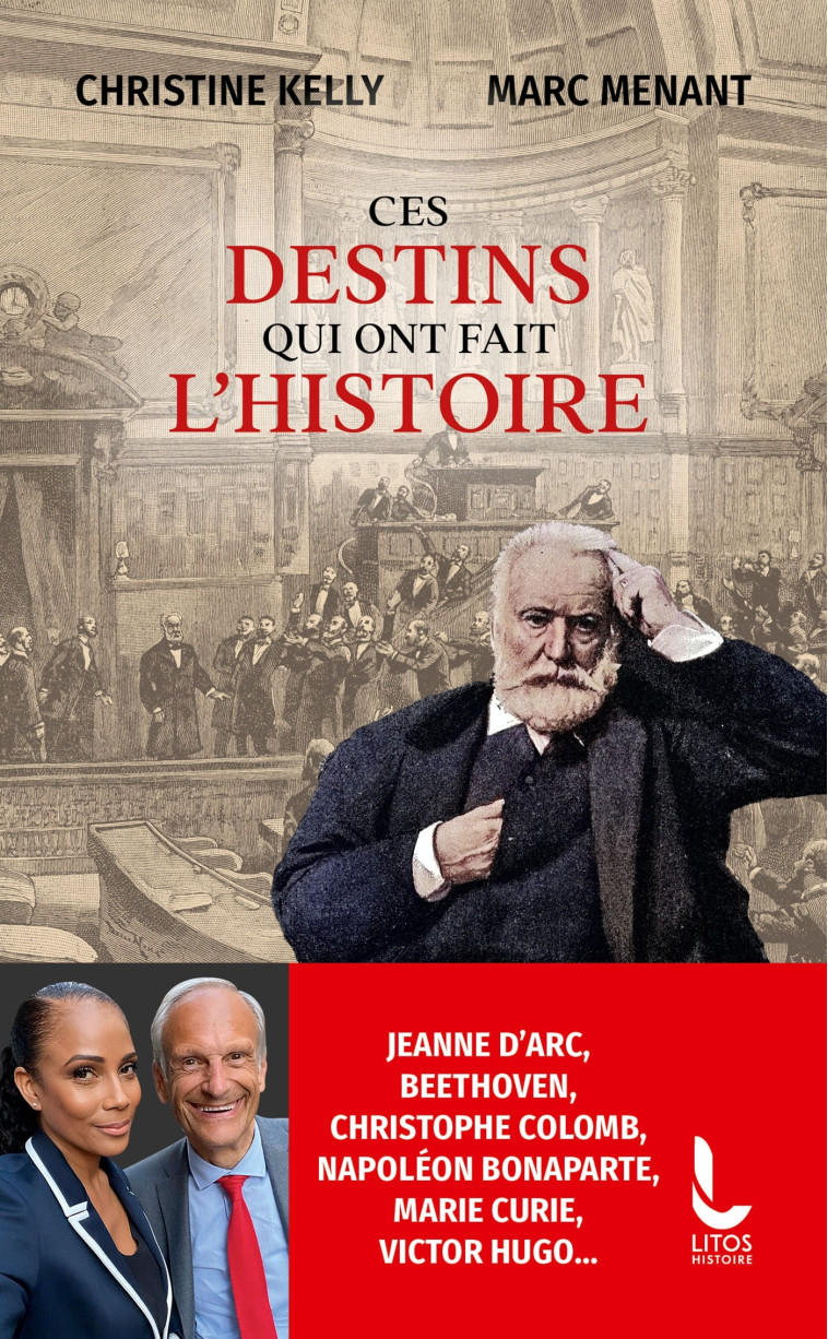 Ces destins qui ont fait l'histoire - Marc Menant, Christine Kelly - LITOS