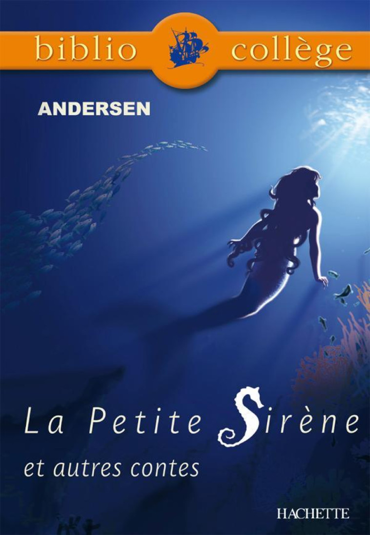 Bibliocollège- La Petite Sirène et autres contes, Andersen - Andersen Andersen, Wayne Andersen - HACHETTE EDUC