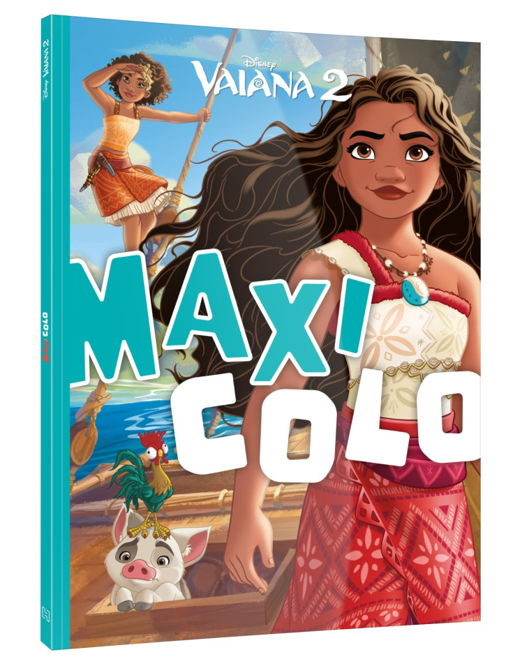 VAIANA 2 - Maxi Colo - DISNEY PRINCESSES - XXX - DISNEY HACHETTE