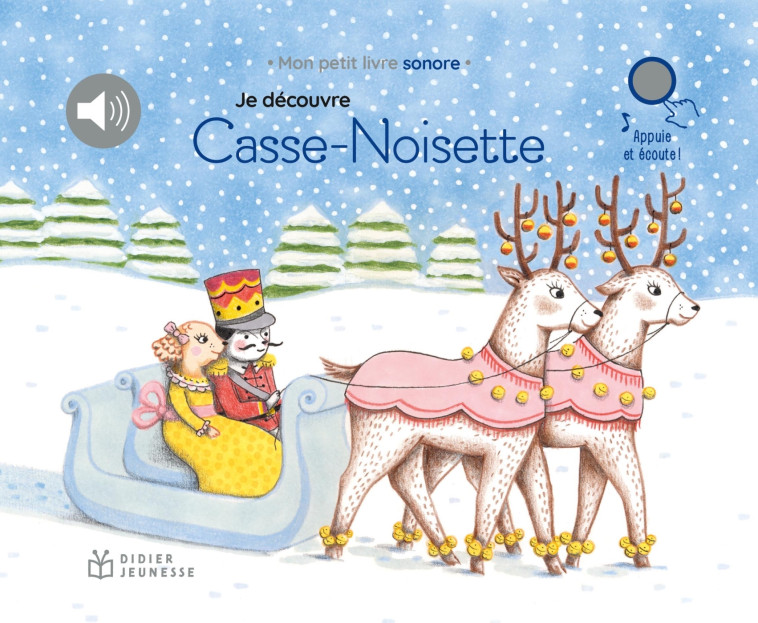 Je découvre Casse-Noisette - Delphine Renon - DIDIER JEUNESSE