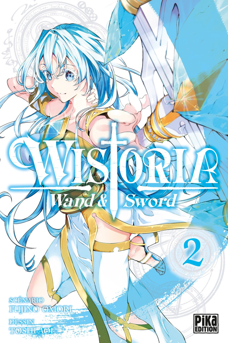 Wistoria - Wand and Sword T02 - Toshi Aoi, Fujino Omori - PIKA