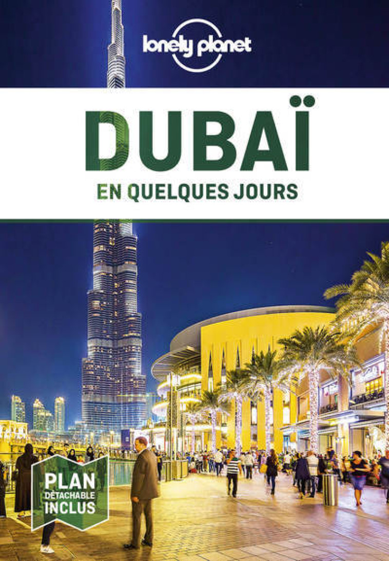 Dubaï En quelques jours 4ed - Lonely Planet Lonely Planet,  Lonely Planet - LONELY PLANET