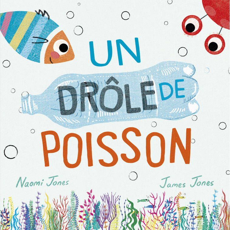 UN DRÔLE DE POISSON - Naomie JONES, James JONES - KIMANE