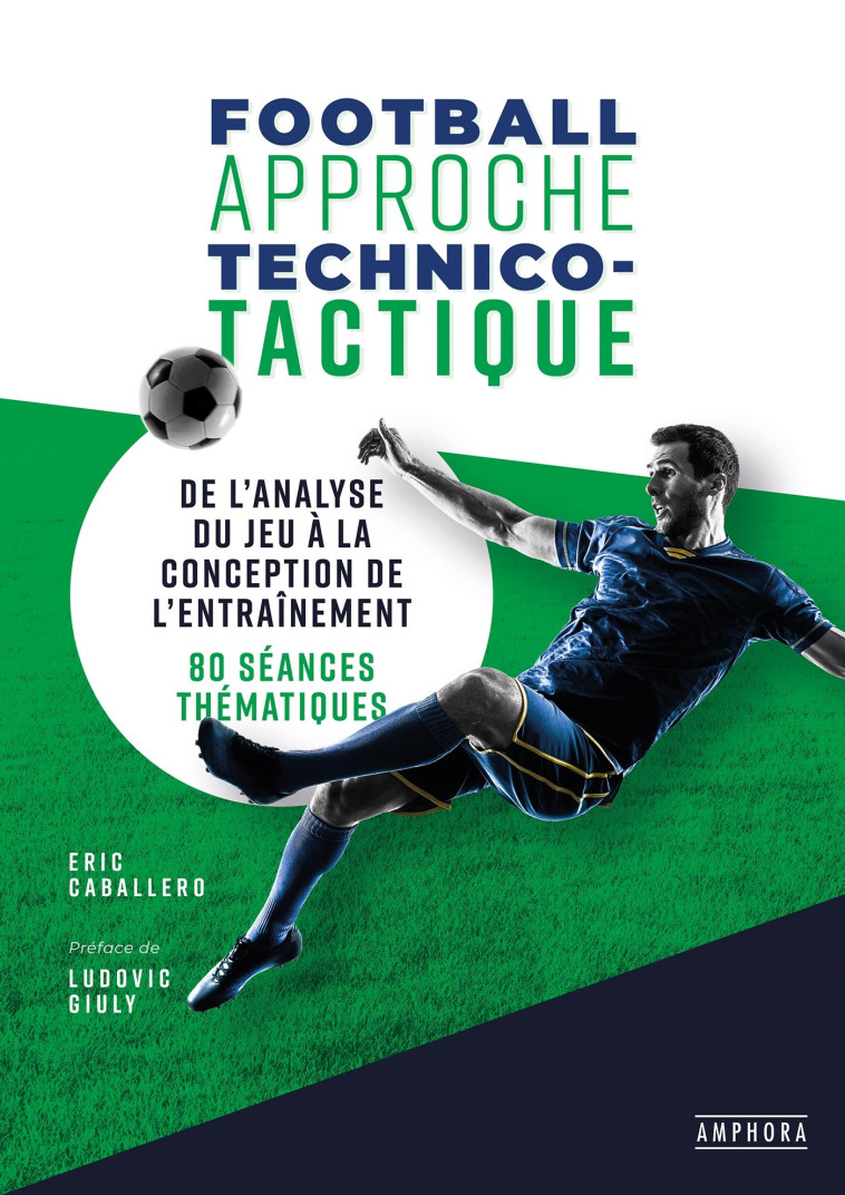 FOOTBALL APPROCHE TECHNICO-TACTIQUE - ERIC CABALLERO - AMPHORA